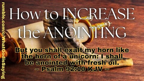 How to Increase the Anointing (1) | Greater Benefits