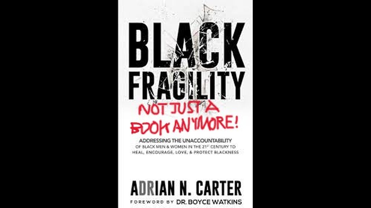 Black Fragility: Not Just a Book Anymore!