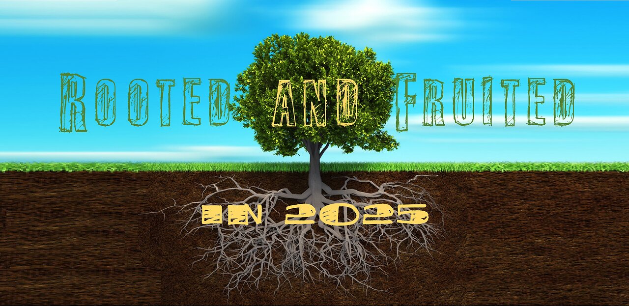 2025 New Years Rooted and Fruited