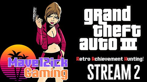 | GTA III PS2 Stream #2 | RetroAchievement Hunting! | Road To 100 Followers! |