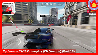 My Season 24S7 Gameplay (CN Version) (Part 19) | Racing Master