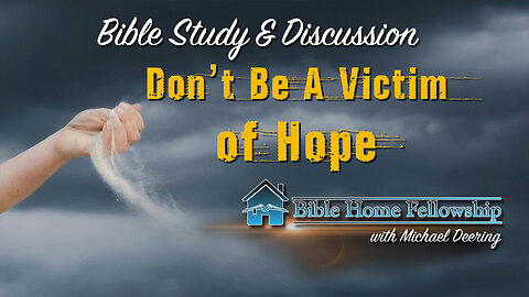 Don't Become A Victim of Hope