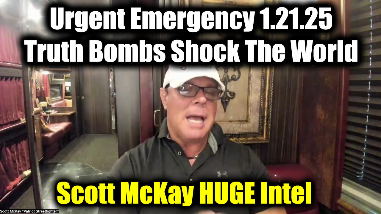 Scott McKay Urgent Emergency 1.21.25 - Truth Bombs Shock The World