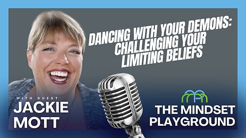 Dancing with Your Demons: Challenging your Limiting Beliefs