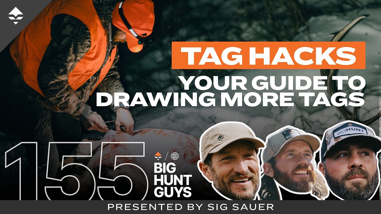 Tag Hacks: Your Guide to Drawing More Tags | Big Hunt Guys, Ep. 155