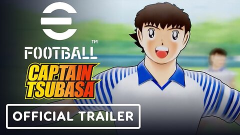 eFootball x Captain Tsubasa - Official Vol. 2 Collaboration Trailer