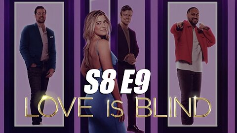 Love Is Blind Episode 9 & REUNION