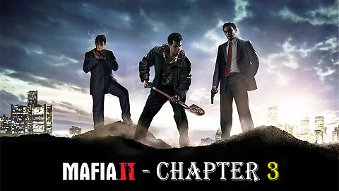 MAFIA 2 - CHAPTER 3 | Let's play NO COMMENTARY