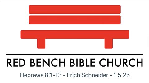 Hebrews 8:1-13 - Old Covenant vs New Covenant - 1.5.25