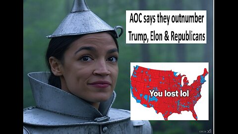 AOC meltdown says Dems out number Trump, Elon, republicans