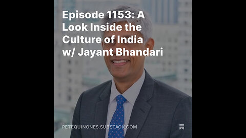 Episode 1153: A Look Inside the Culture of India w/ Jayant Bhandari