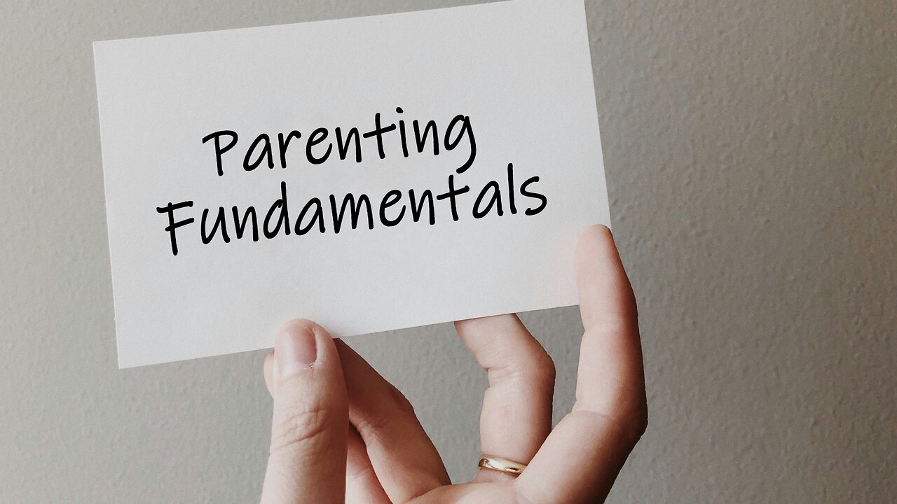 Parenting Fundamentals - Sermon
