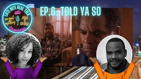 Ep.6 Told Ya So