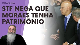 STF diz que MORAES NUNCA TEVE PATRIMÔNIO nos EUA SERÁ que EU MIREI NUMA COISA e ACERTEI OUTRA