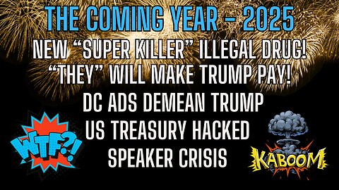THE COMING YEAR! Killer Drugs and Treasure Hack? Warnings Everywhere!