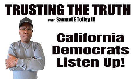 California Democrats Listen Up!