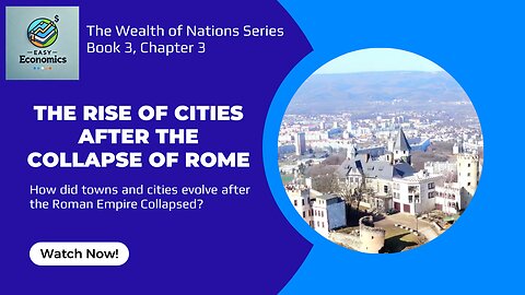 The Wealth of Nations Book 3 Chapter 3 - The Rise of Cities After Rome's Fall