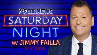 FOX News Saturday Night with Jimmy Failla (Full Episode) | March 1, 2025