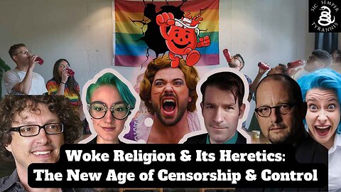 Woke Religion & Its Heretics: The New Age of Censorship & Control