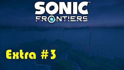 Lets Play Sonic Frontiers The Final Horizon Extra #3 (OH NO Not the 6.6 Minutes Survival Run)