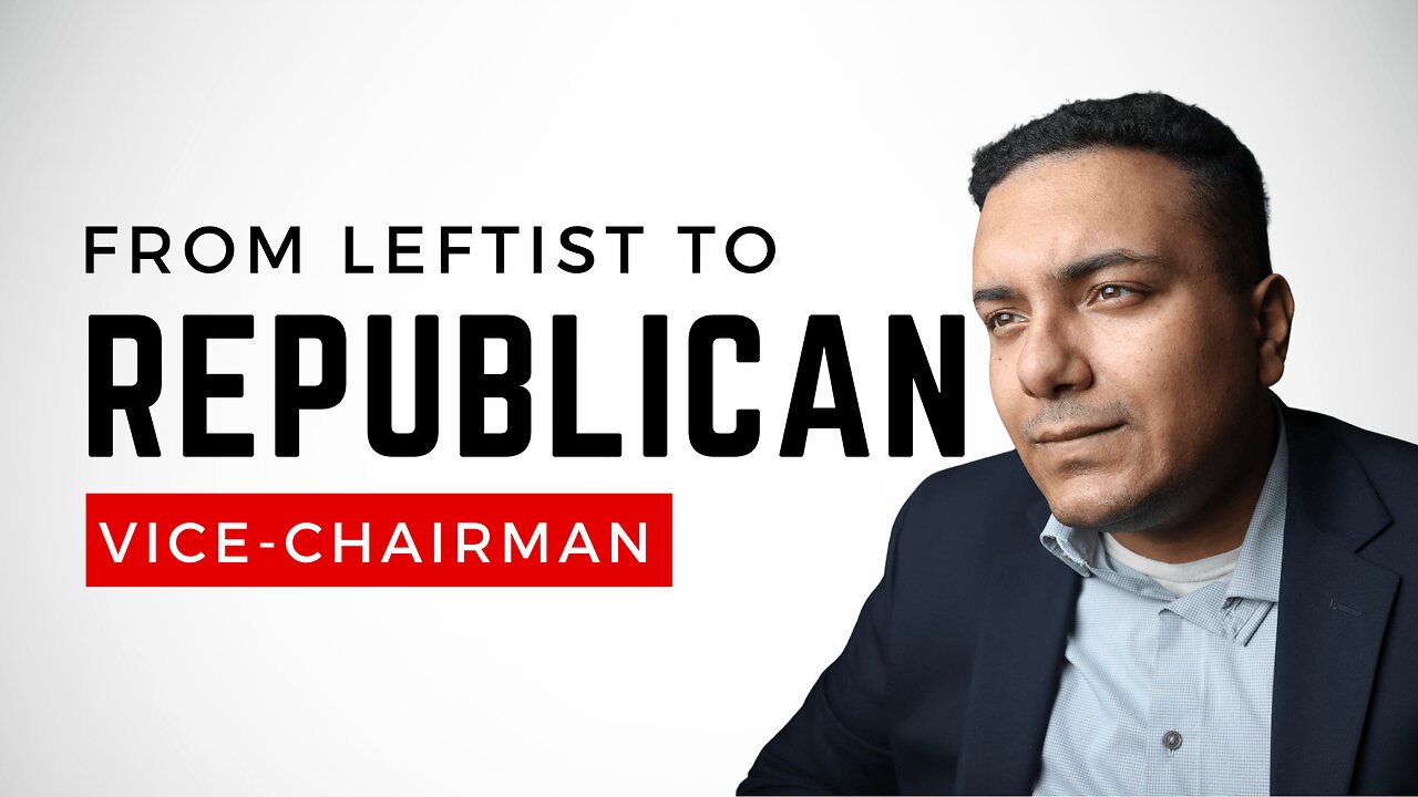 Why I Left the Left | Current Republican Vice-Chairman and Ex Radical Leftist