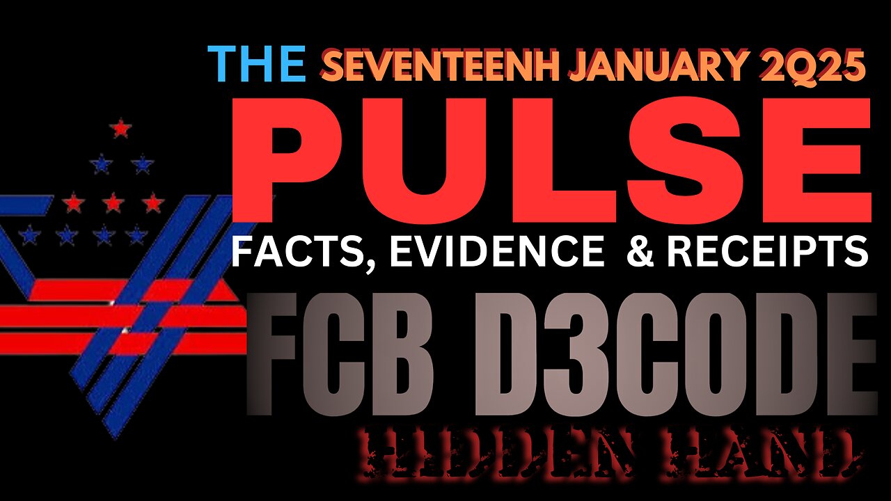 THE PULSE [17 JAN 2025] HIDDEN HAND - FCB D3CODE