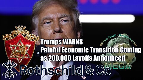 Trumps WARNS Painful Economic Transition Coming as 200,000 Layoffs Announced