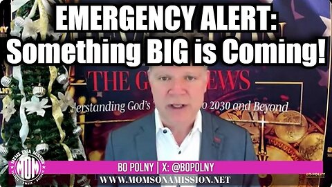 Bo Polny - EMERGENCY ALERT: Something BIG is Coming!