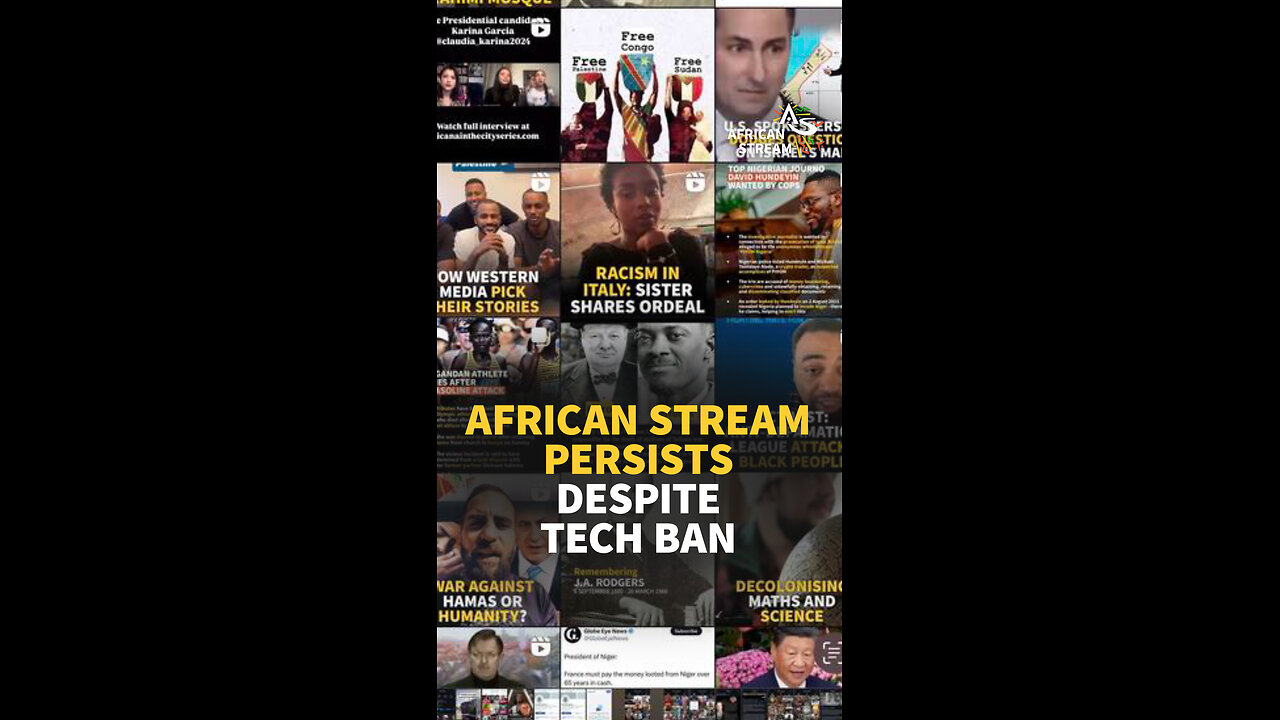 AFRICAN STREAM PERSISTS DESPITE TECH BAN