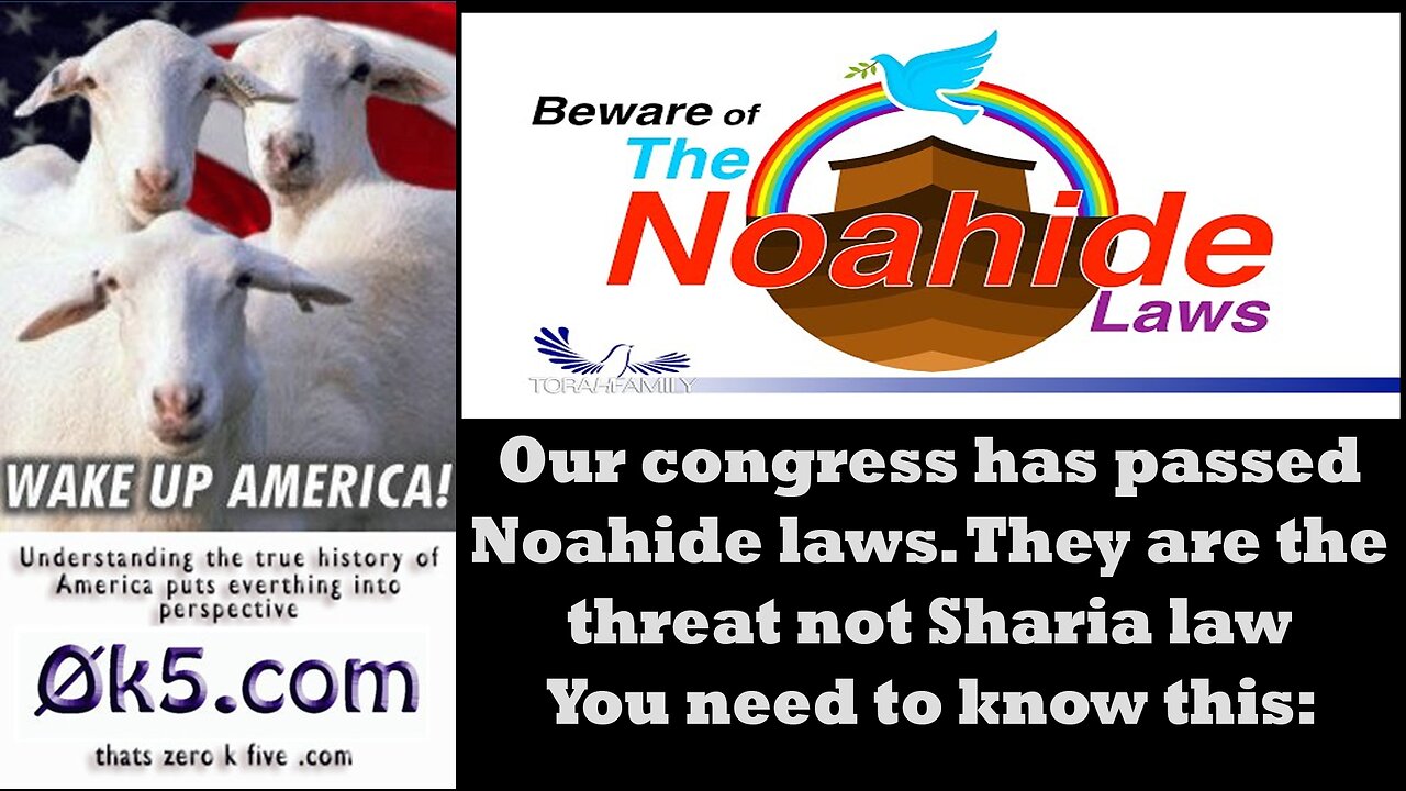 Our congress has passed Noahide laws. They are the threat not Sharia law - you need to know this: