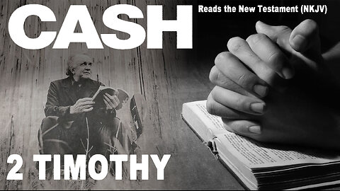 Johnny Cash Reads The New Testament: 2 Timothy - NKJV (Read Along) (No Adds)
