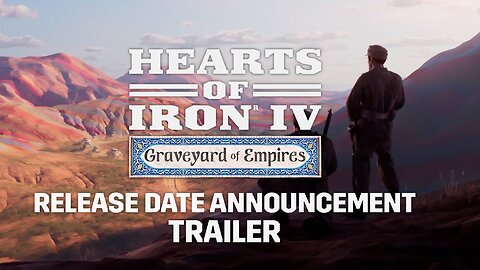 Hearts of Iron IV: Graveyard of Empires | Story Trailer