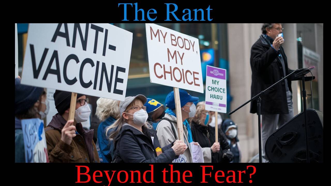 The Rant -Beyond the Fear?