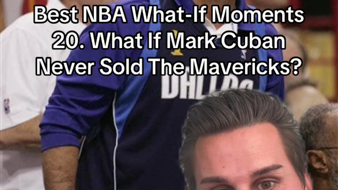 WHAT IF MARK CUBAN DIDN'T SELL THE DALLAS MAVERICKS?