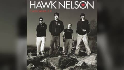 Hawk Nelson - California EP