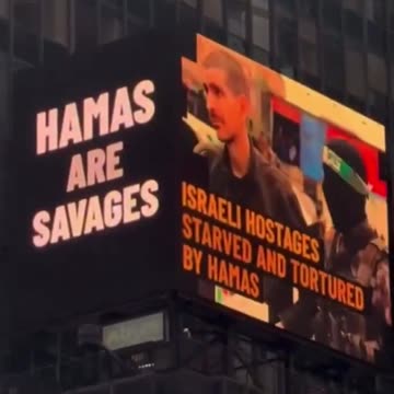 Times Square, New York City:“Hamas are savages"