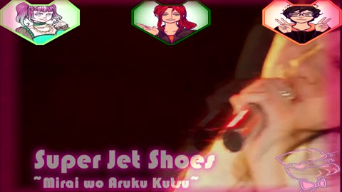 [Unit 5] Super Jet Shoes ~Mirai wo Aruku Kutsu~