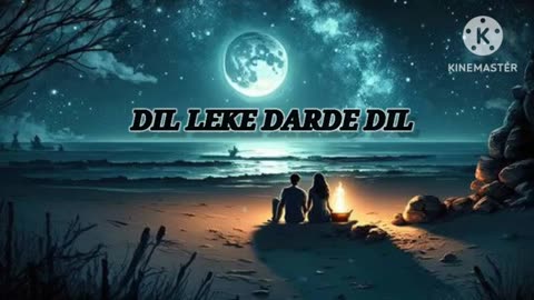 DIL LEKE DARDE DIL