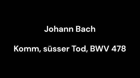 Komm, süsser Tod, BWV 478