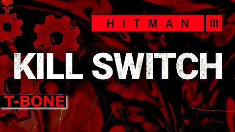 Kill Switch - HITMAN™ 3