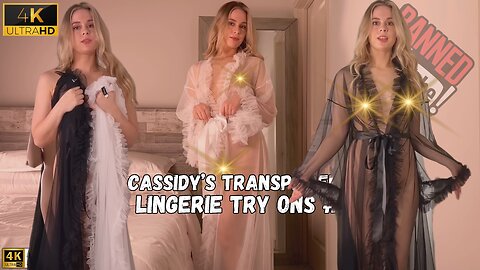 Apartment Girls | Cassidy's Transparent Robes Try-On Haul #3 4K HD