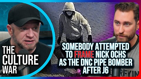 Somebody Attempted To FRAME Nick Ochs As The DNC Pipe Bomber After J6