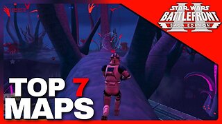 TOP 7 MAPS! | Star Wars: Battlefront 2 Saga Edition