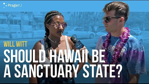 Should Hawaii be a Sanctuary State? | Man on the Street | PragerU