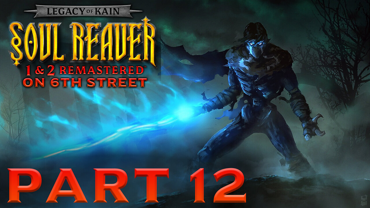 Soul Reaver 2 Remastered on 6th Street Part 12