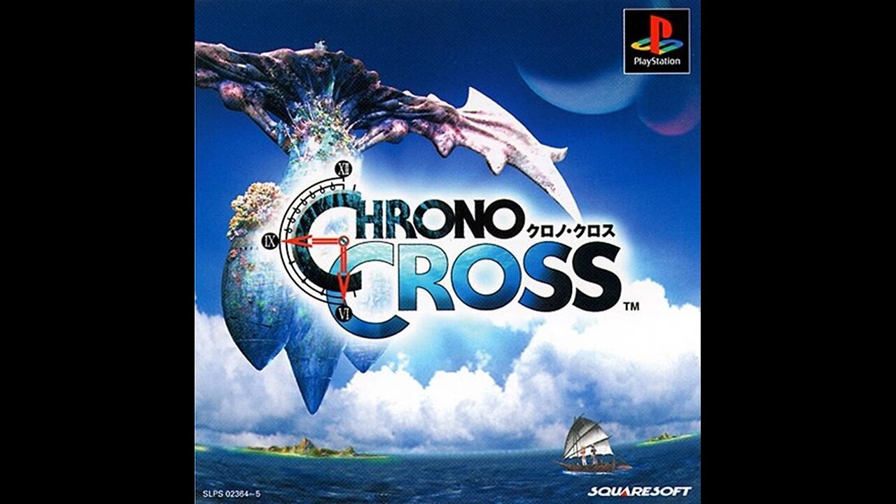 Chrono Cross: Relaxing Music for Time Travel