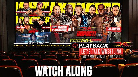 TNA IMPACT ZONE WATCH ALONG WRESTLING LIVE FROM FULL SAIL UNIVERSITY ON HEEL OF THE RING PODCAST