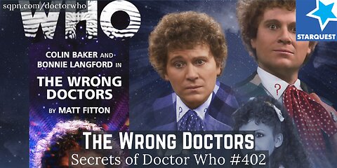 The Wrong Doctors (6th Doctor Big Finish) - The Secrets of Doctor Who