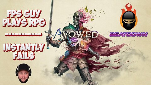 How was your Weekend? - Avowed Endgame ⚔️🤡