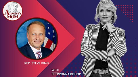 America's Mom With Sherronna Bishop joined by Rep. Steve King
